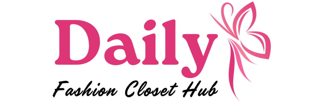 Daily Fashion Closet Hub